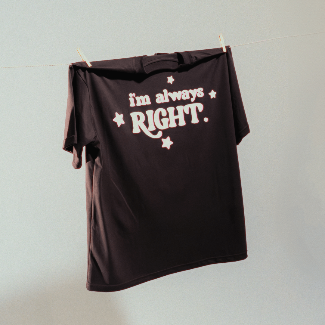 I'M ALWAYS RIGHT - Spicy